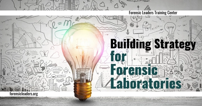 Building Strategy for Forensic Laboratories
